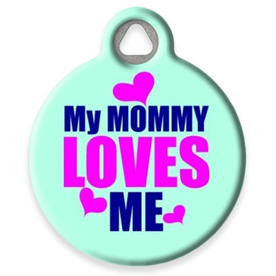 Pet ID Tag from LupinePet by Dog Tag Art - My Mommy Loves Me Design